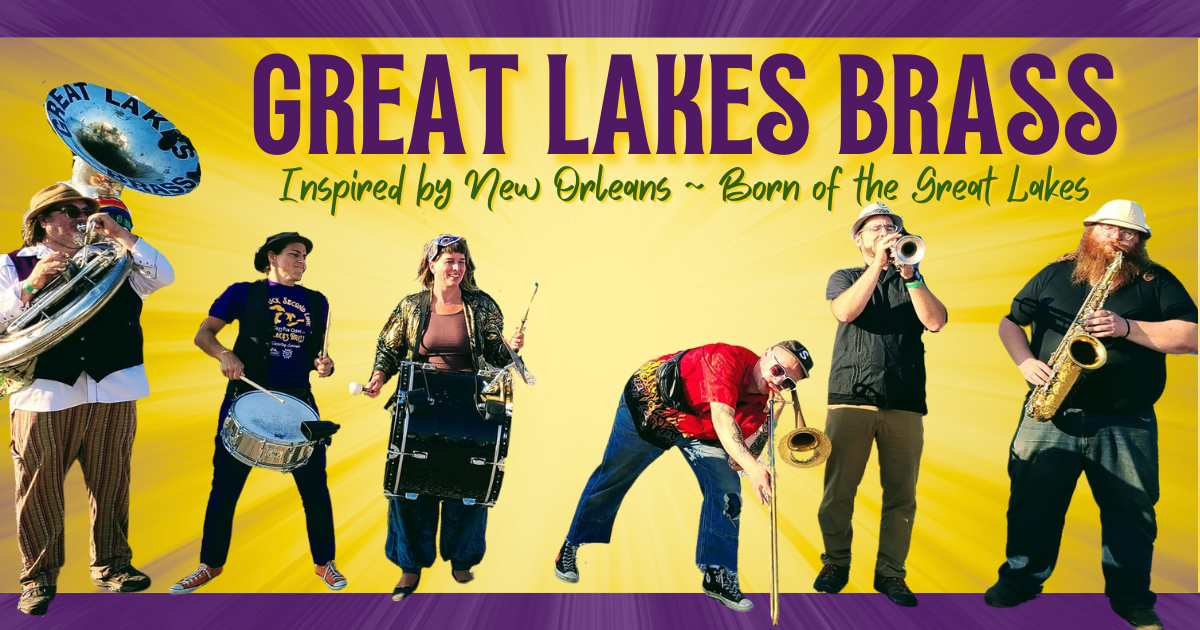 Great Lakes Brass: Inspired by New Orleans ~ Born of the Great Lakes. Six band members posing with sousaphone, snare drum, bass drum, trombone, trumpet and saxophone.